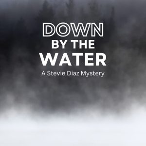Down by the Water (Signed Copy)
